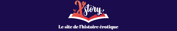 XStory - Le site des histoires &eacute;rotiques